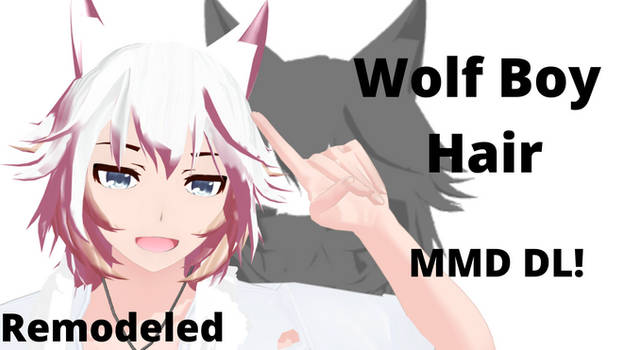 [MMD] Wolf Boy Hair and Ears DL