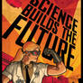 SCIENCE BUILDS THE FUTURE Poster