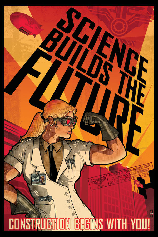 SCIENCE BUILDS THE FUTURE Poster by PaulSizer