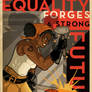 EQUALITY FORGES A STRONG FUTURE Poster