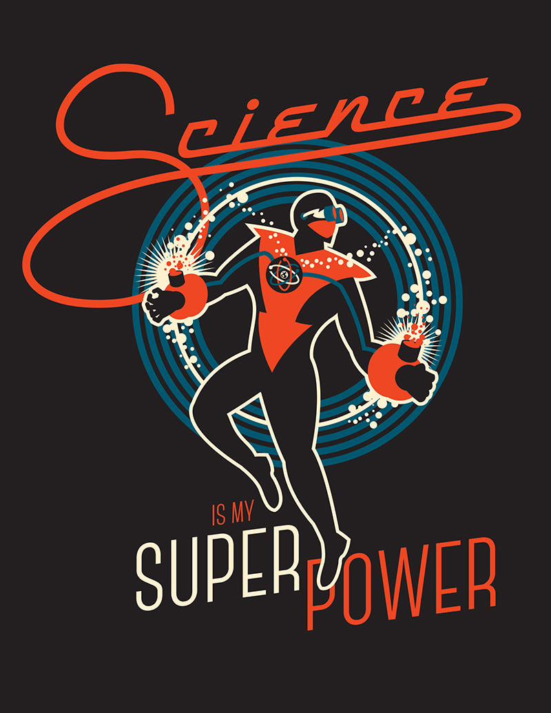 MARCH FOR SCIENCE: SCIENCE IS MY SUPER POWER