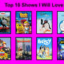 My Top 10 Shows I Will Love Forever