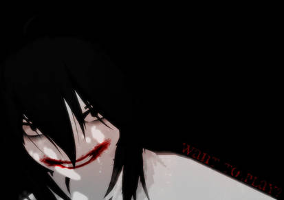 Want To Play?  [Jeff the Killer Wallpaper]