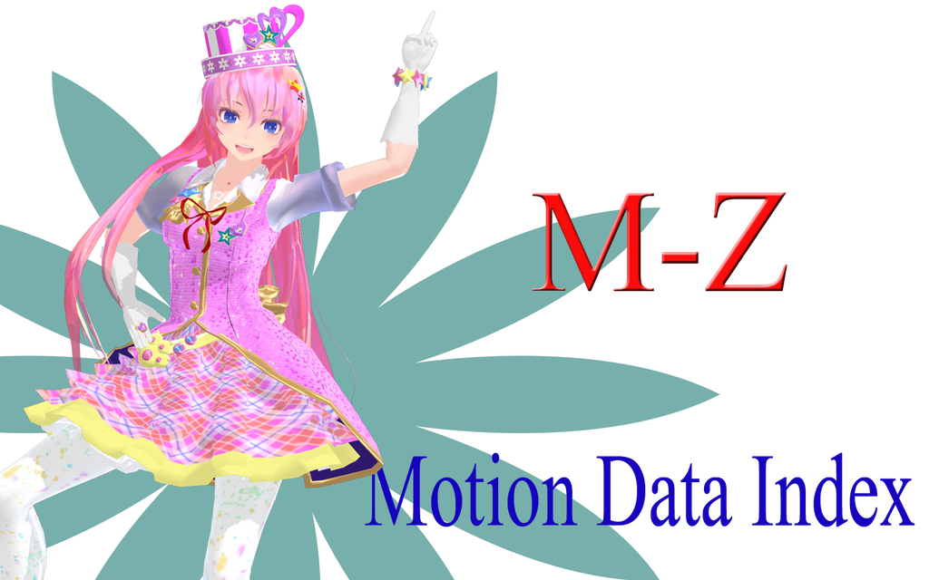 Mmd Motion Data Files - New Mmd Motion Data Index M Z By Mmd Nay Pmd ...