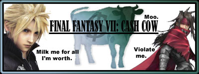 Final Fantasy VII: Cash Cow