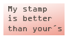 My stamp owns yours