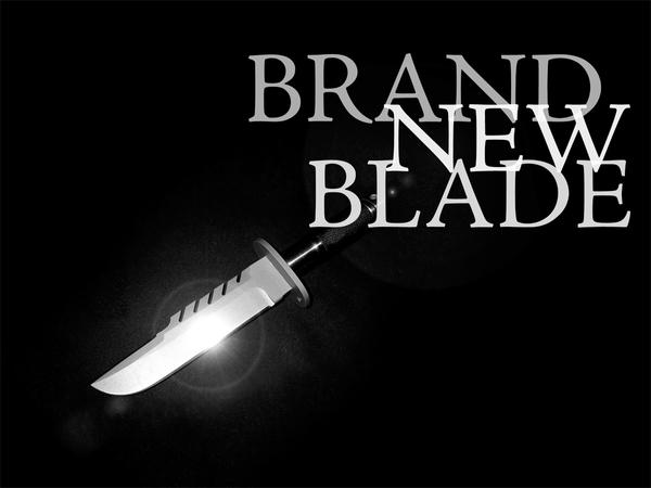 Brand New Blade