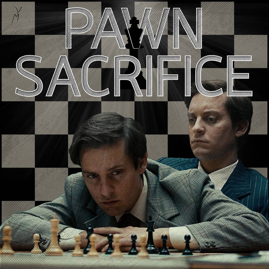 Pawn Sacrifice by elmorsy6 on DeviantArt