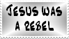 Jesus was a Rebel by Vexic929