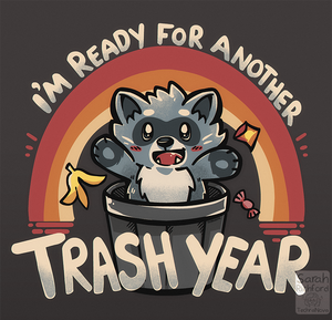 Ready for Another Trash Year