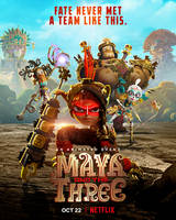 Maya and the Three poster!