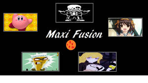 Maxi Fusion of My Favorite Characters