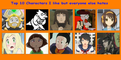 Top 10 Characters I Like But People Hate