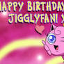 Happy Bday Jigglyfan 2011 X3