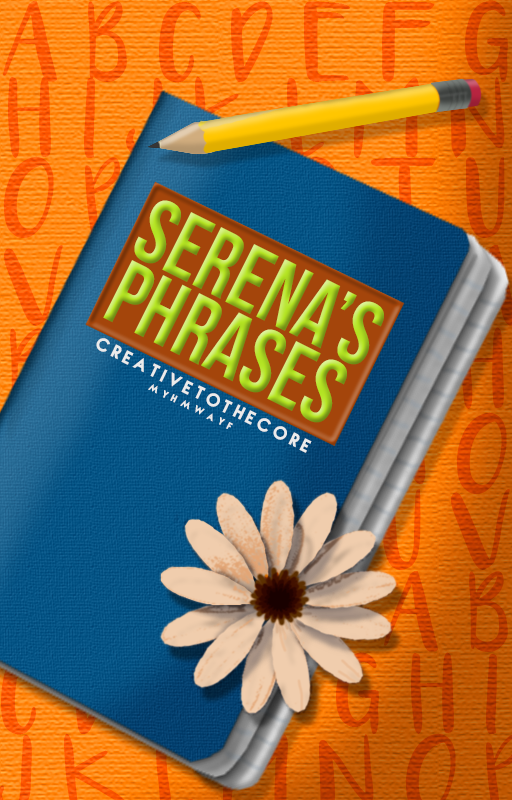 Serena's Phrases | Wattpad