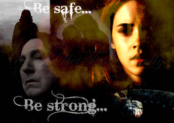 Be Safe... Be Strong...