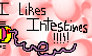 i likes intestines