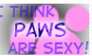 Stamp - I think Paws are Sexy