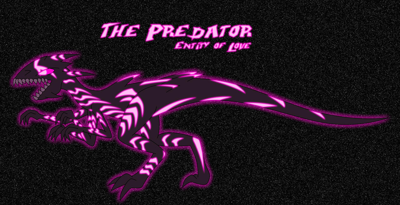 The Predator :Entity of Love: by Xelku9 on DeviantArt