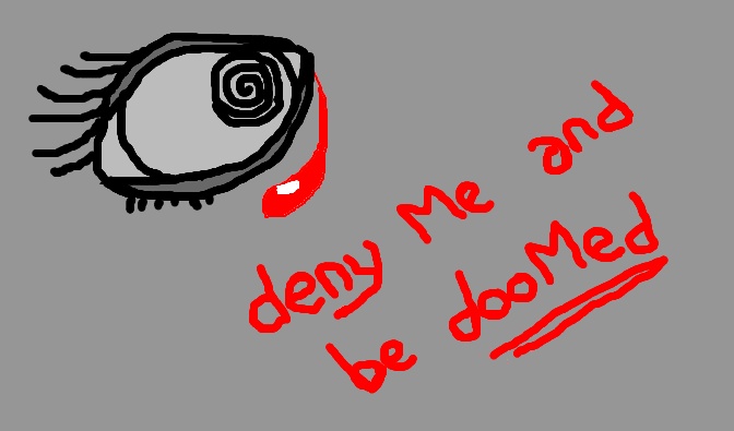 Deny Me And Be Doomed by danidarko96 on DeviantArt