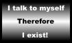 I Talk to Myself