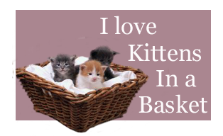 I Love Kittens In a Basket