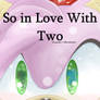 So In Love With Two {Cover}