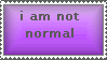 im not normal +stamp+