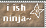 i ish ninja +stamp+