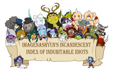 Trust me, they're all indubitable idiots.