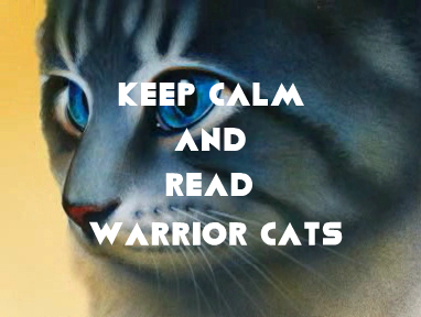 Warrior cats - keep calm and read warrior cats