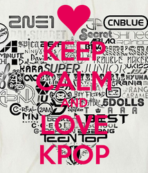 Keep calm and love Kpop