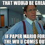Office Space - Paper Mario Wii U Meme