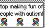 Stop making fun of people with autism
