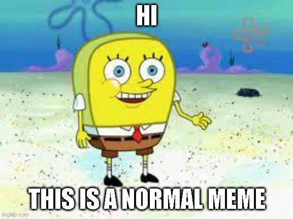Normal Sponebob SpongeBob SquarePants - Normal Meme by SuperMarioFan65 on DeviantArt