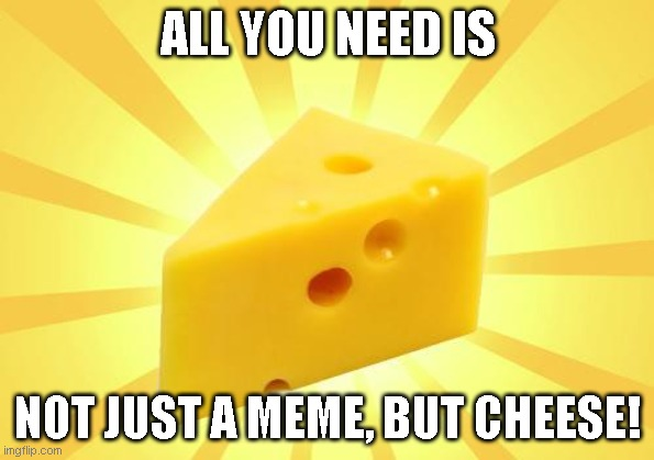 Cheese Meme by SuperMarioFan65 on DeviantArt