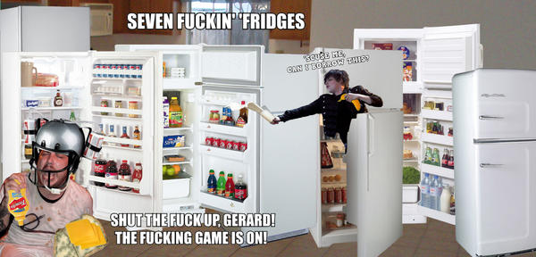 Seven fuckin' 'fridges