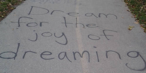 Just keep on dreaming!