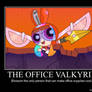 THE OFFICE VALKYRIE!