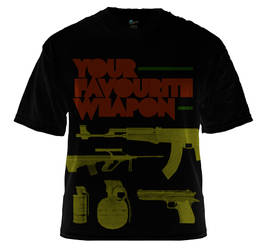 Your Favourite Weapon Tshirt