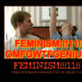 FEMINISM!!!11!!