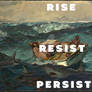 Rise Resist Persist #2