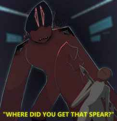 WHERE DID YOU GET THAT SPEAR?