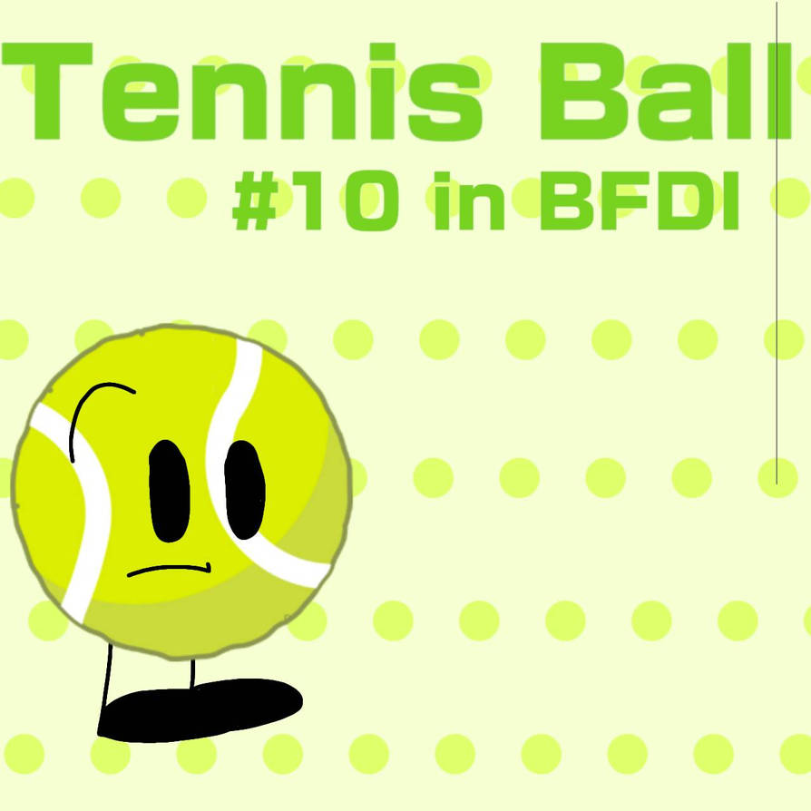 TENNIS BALL! BFDI Fanart by Plushroomy on DeviantArt