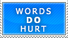 Words DO Hurt by Maliciouses