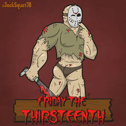 Friday the THIRSTeenth