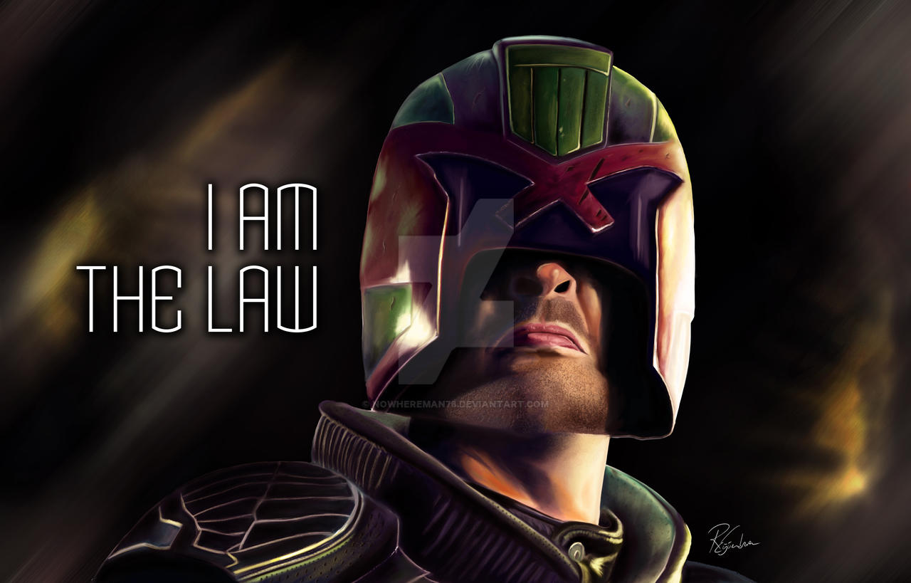I am the law!