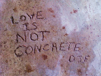 Love is NOT concrete