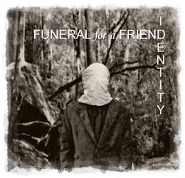 Identity-Funeral for a friend