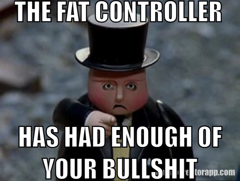 A Fat Controller Meme by BeastBoyFan15 on DeviantArt